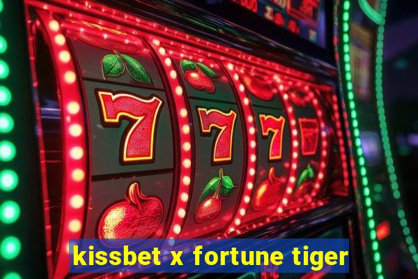 kissbet x fortune tiger